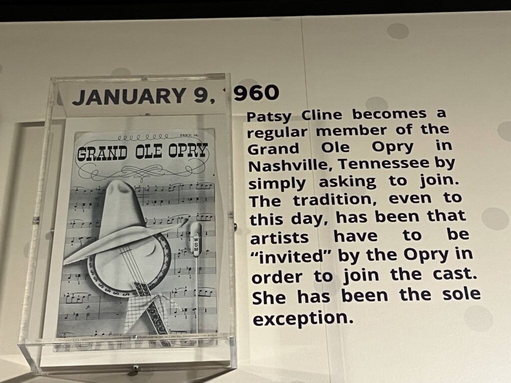 A piece on the wall at the Patsy Cline Museum in Nashville, telling the story of how Patsy ASKED to be in the Grand Ole Opry membership instead of waiting to be asked.